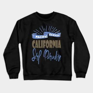 Pacific Ocean California Surf Paradise Crewneck Sweatshirt